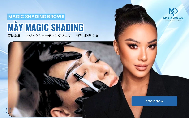 Phun mày magic shading đẹp tự nhiên tại NP SPA (Nguồn: NP SPA MASSAGE)